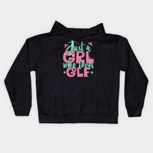 Just A Girl Who Loves Golf Gift print Kids Hoodie
